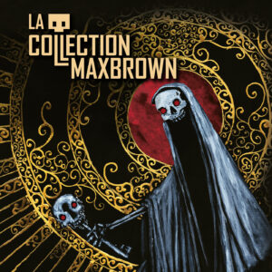 La Collection Maxbrown