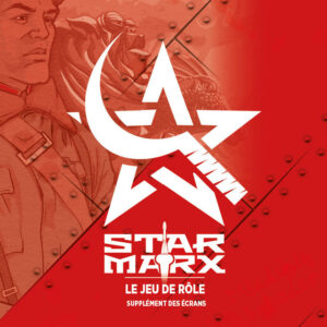 Star Marx, le jeu de rôle - Supplément des Écrans