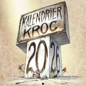 Kalendrier 2026 - Kroc le bô par Thierry Ségur, Max & La Moitié.